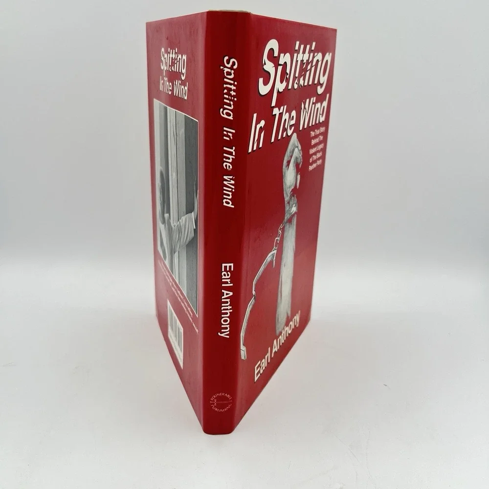 SPITTING IN THE WIND EARL ANTHONY BLACK PANTHER PARTY ISBN 0915677458.